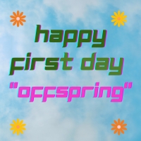 First Day &quot;Offspring&quot;
